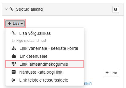 Lähteandmekogumi metaandmete lingi lisamine andmekogu metaandmetele